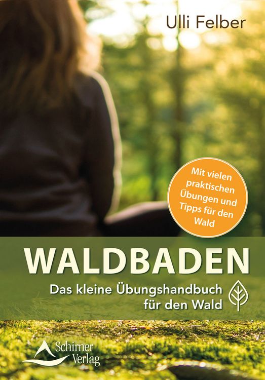 Produktbild: Waldbaden &ndash; das kleine &Uuml;bungshandbuch f&uuml;r den Wald