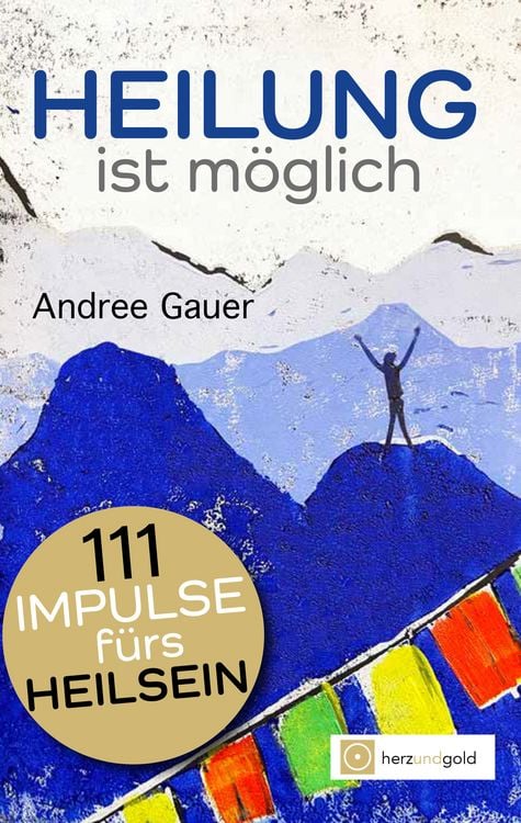 Produktbild: Heilung ist m&ouml;glich! 111 Impulse f&uuml;rs Heilsein