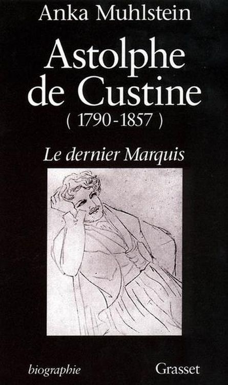 Produktbild: Astolphe de Custine 1790-1857 Le Dernier Marquis