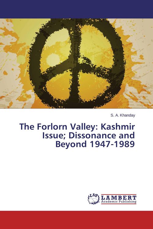 Produktbild: The Forlorn Valley: Kashmir Issue; Dissonance and Beyond 1947-1989