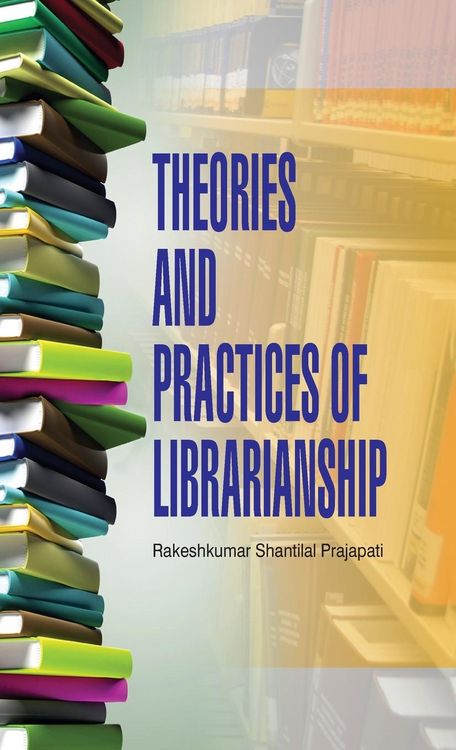 Produktbild: Theories and Practices of Librarianship