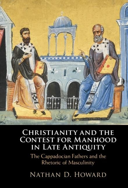 Produktbild: Christianity and the Contest for Manhood in Late Antiquity
