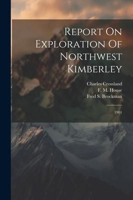 Produktbild: Report On Exploration Of Northwest Kimberley: 1901