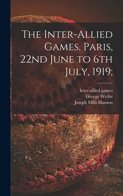 Produktbild: The Inter-allied Games, Paris, 22nd June to 6th July, 1919;