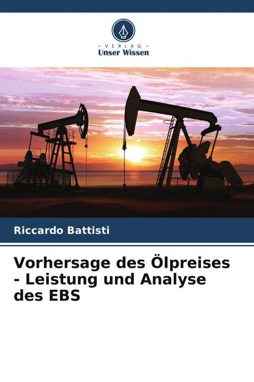 Produktbild: Vorhersage des &Ouml;lpreises - Leistung und Analyse des EBS