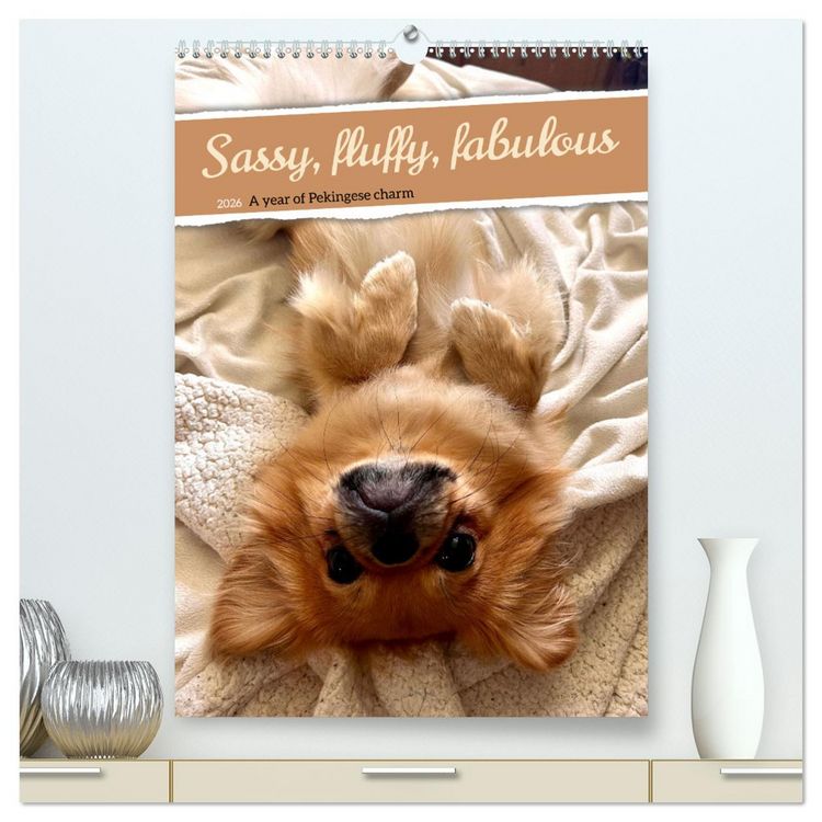 Produktbild: Sassy, fluffy, fabulous &ndash; A year of Pekingese charm (High Quality Premium Wall Calendar 2026 DIN A2 portrait),CALVENDO 12 Month Wall Calendar