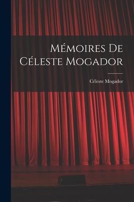Produktbild: M&eacute;moires de C&eacute;leste Mogador
