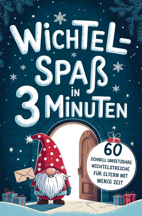 Produktbild: Wichtelspa&szlig; in drei Minuten - Blitzschnell umgesetzt f&uuml;r Eltern mit wenig Zeit