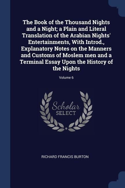 Produktbild: The Book of the Thousand Nights and a Night; a Plain and Literal Translation of the Arabian Nights' Entertainments, With Introd., Explanatory Notes on