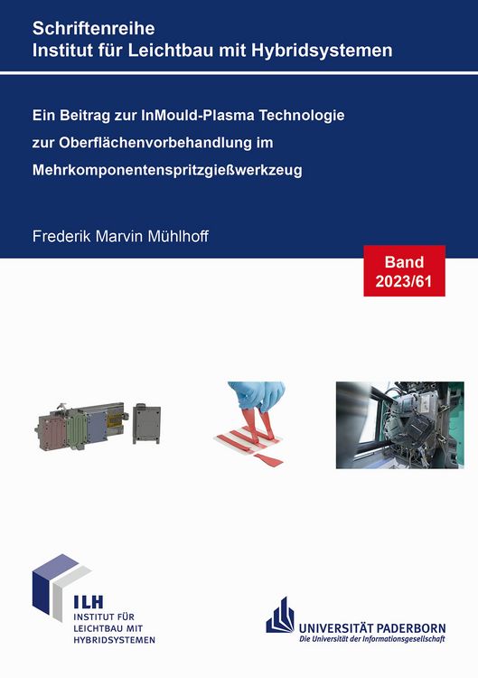Produktbild: Ein Beitrag zur InMould-Plasma Technologie zur Oberfl&auml;chenvorbehandlung im Mehrkomponentenspritzgie&szlig;werkzeug