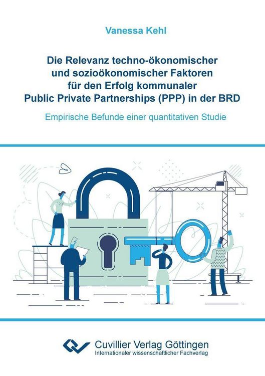 Produktbild: Die Relevanz techno-&ouml;konomischer und sozio&ouml;konomischer Faktoren f&uuml;r den Erfolg kommunaler Public Private Partnerships (PPP) in der BRD