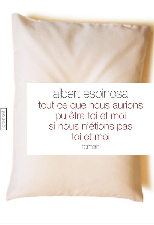 Produktbild: Tout ce que nous aurions pu &ecirc;tre toi et moi si nous n'&eacute;tions pas toi et moi