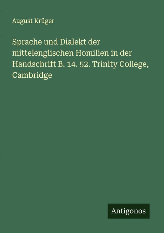 Produktbild: Sprache und Dialekt der mittelenglischen Homilien in der Handschrift B. 14. 52. Trinity College, Cambridge