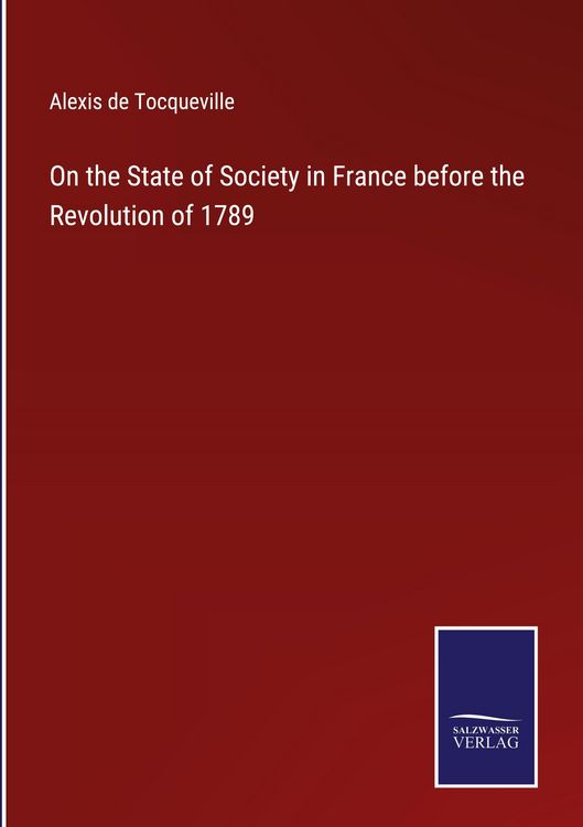 Produktbild: On the State of Society in France before the Revolution of 1789