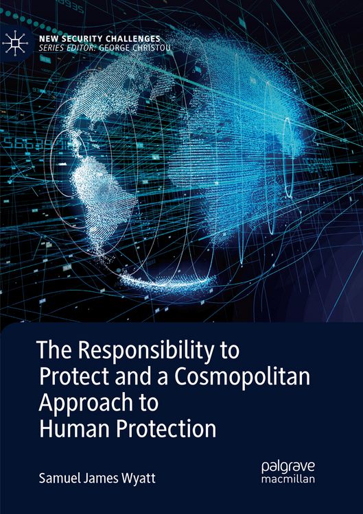 Produktbild: The Responsibility to Protect and a Cosmopolitan Approach to Human Protection