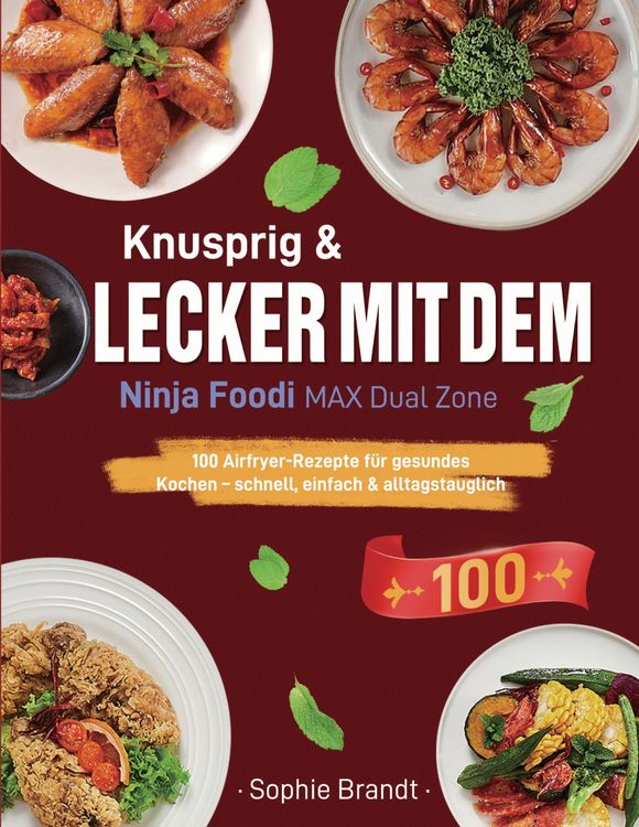 Produktbild: Knusprig & Lecker mit dem Ninja Foodi MAX Dual Zone