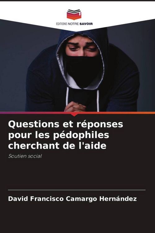Produktbild: Questions et r&eacute;ponses pour les p&eacute;dophiles cherchant de l'aide