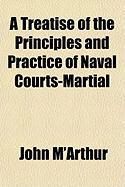 Produktbild: A Treatise of the Principles and Practice of Naval Courts-Martial