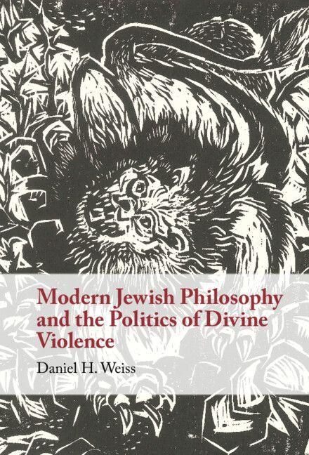 Produktbild: Modern Jewish Philosophy and the Politics of Divine Violence