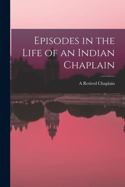 Produktbild: Episodes in the Life of an Indian Chaplain