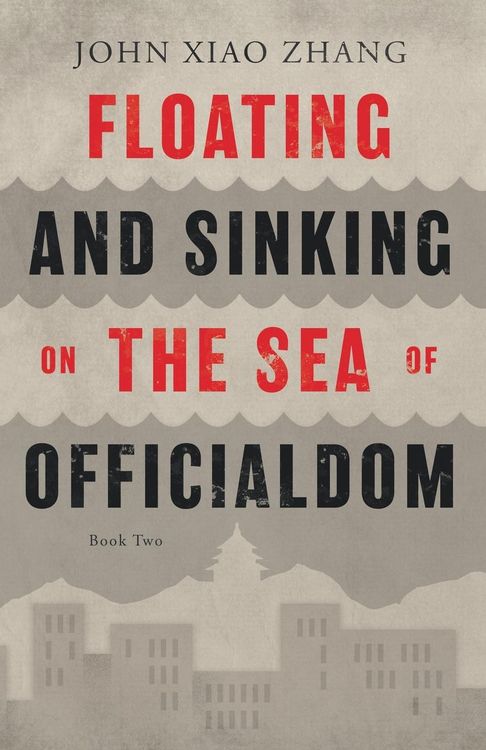 Produktbild: Floating and Sinking on the Sea of Officialdom