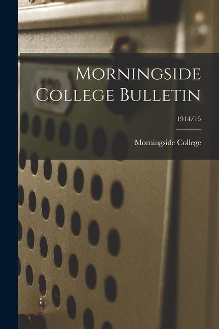 Produktbild: Morningside College Bulletin; 1914/15
