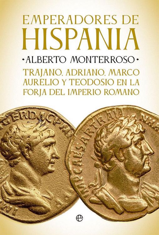 Produktbild: Emperadores de Hispania : Trajano, Adriano, Marco Aurelio y Teodosio y la forja del Imperio Romano
