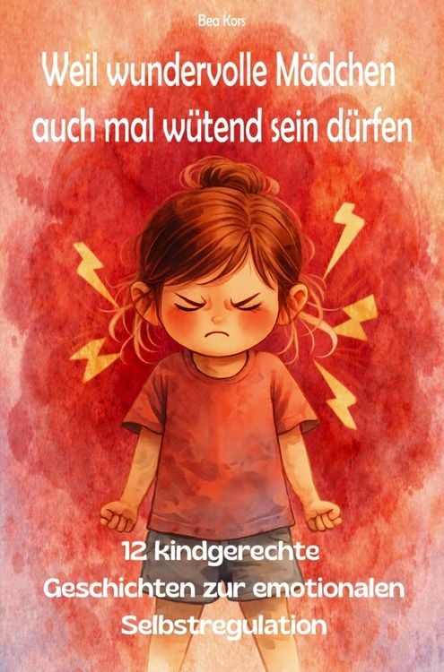 Produktbild: Weil wundervolle M&auml;dchen auch mal w&uuml;tend sein d&uuml;rfen
