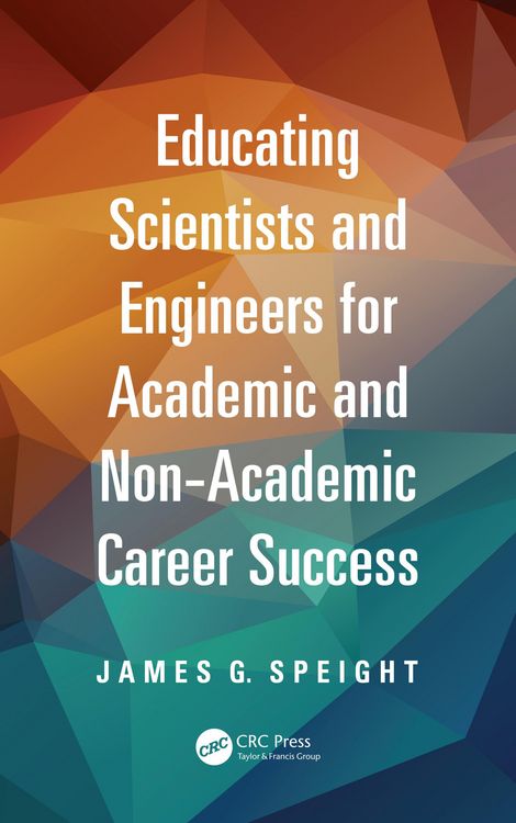 Produktbild: Educating Scientists and Engineers for Academic and Non-Academic Career Success
