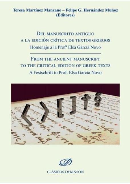 Produktbild: Del manuscrito antiguo a la edici&oacute;n cr&iacute;tica de textos griegos : homenaje a la Prof.&ordf; Elsa Garc&iacute;a Novo = From the ancient manuscript to the critical ed