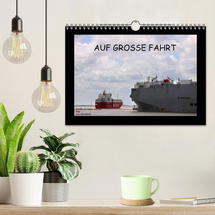 Produktbild: Auf Gro&szlig;e Fahrt - Schiffe im Hafen und auf See (Wandkalender 2026 DIN A4 quer), CALVENDO Monatskalender
