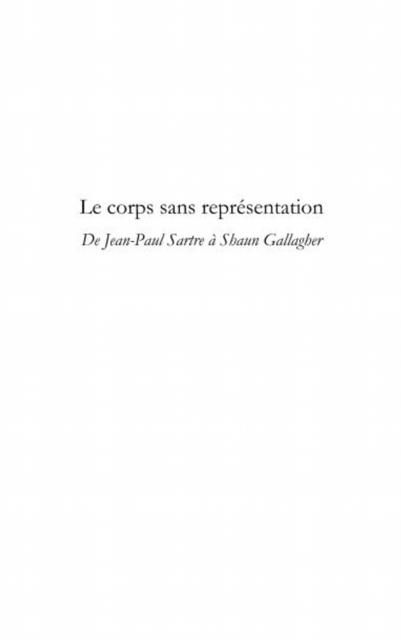 Produktbild: Le corps sans representation - de jean-paul sartre a shaun g