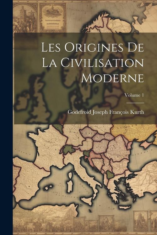 Produktbild: Les Origines de la civilisation moderne; Volume 1