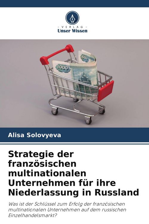 Produktbild: Strategie der franz&ouml;sischen multinationalen Unternehmen f&uuml;r ihre Niederlassung in Russland