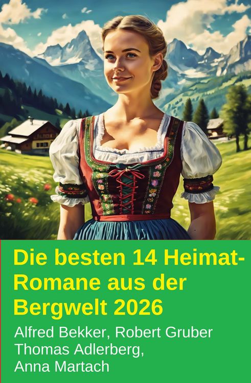 Produktbild: Die besten 14 Heimat-Romane aus der Bergwelt 2026