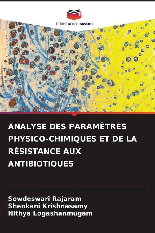 Produktbild: Analyse des Param&egrave;tres Physico-Chimiques Et De La R&eacute;sistance Aux Antibiotiques