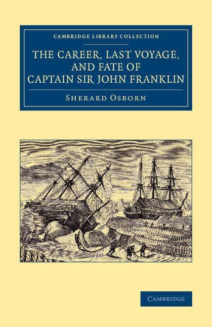 Produktbild: The Career, Last Voyage, and Fate of Captain Sir John Franklin