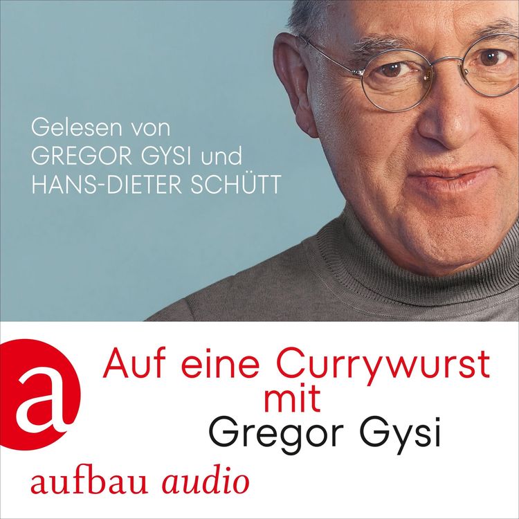 Produktbild: Auf eine Currywurst mit Gregor Gysi