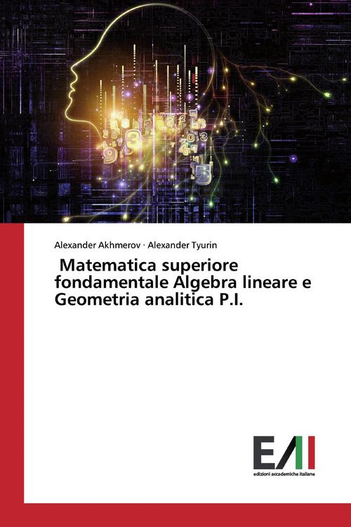 Produktbild: Matematica superiore fondamentale Algebra lineare e Geometria analitica P.I.