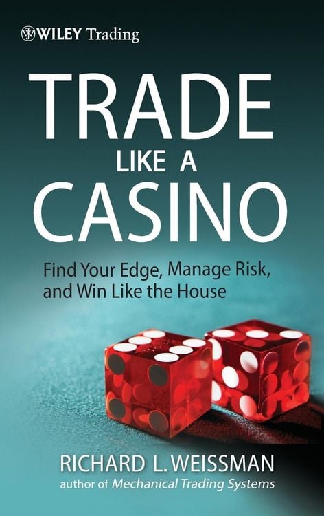 Bild vom Artikel Trade Like a Casino vom Autor Richard L. Weissman