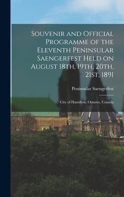 Produktbild: Souvenir and Official Programme of the Eleventh Peninsular Saengerfest Held on August 18th, 19th, 20th, 21st, 1891 [microform]