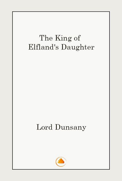 Produktbild: The King Of Elfland's Daughter