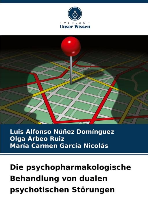 Produktbild: Die psychopharmakologische Behandlung von dualen psychotischen St&ouml;rungen