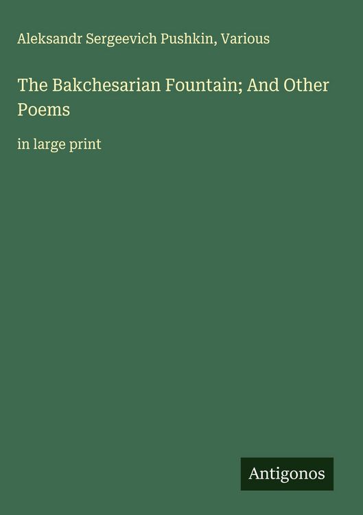 Produktbild: The Bakchesarian Fountain; And Other Poems