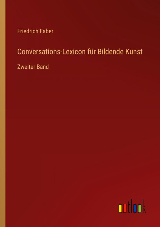 Produktbild: Conversations-Lexicon f&uuml;r Bildende Kunst