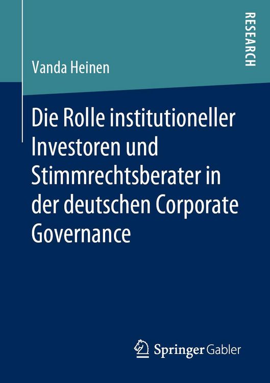 Produktbild: Die Rolle institutioneller Investoren und Stimmrechtsberater in der deutschen Corporate Governance