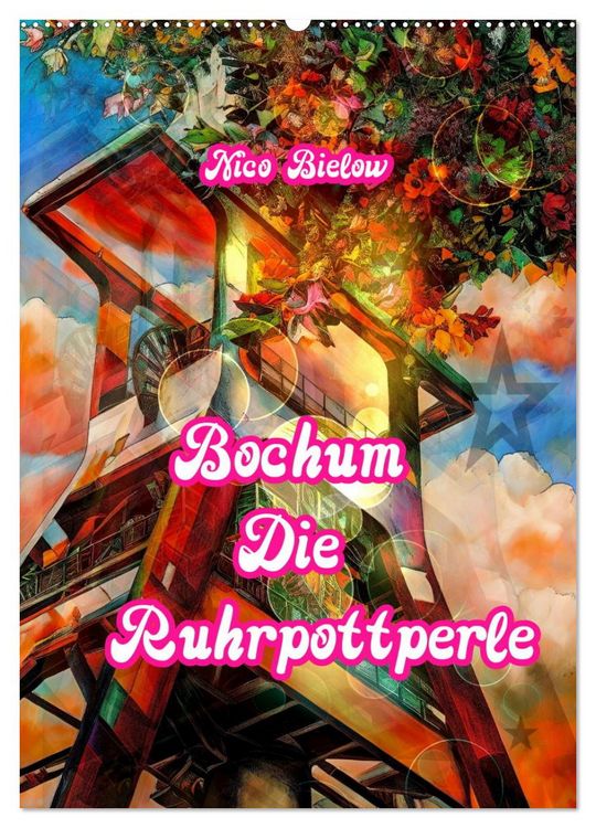 Produktbild: Bochum Die Ruhrpottperle (Wandkalender 2026 DIN A2 hoch), CALVENDO Monatskalender