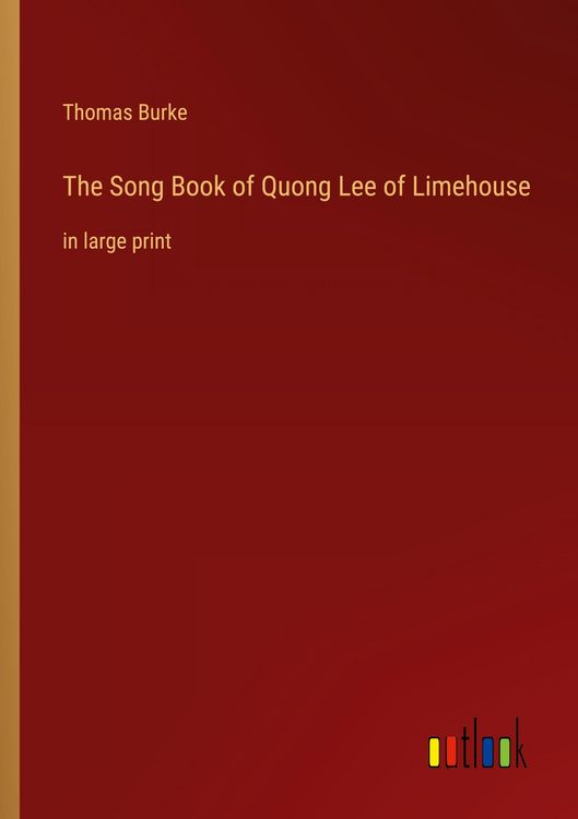 Produktbild: The Song Book of Quong Lee of Limehouse
