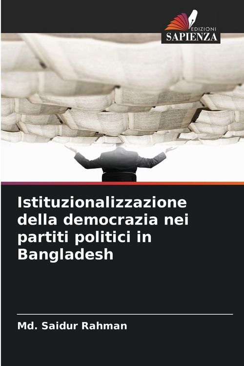 Produktbild: Istituzionalizzazione della democrazia nei partiti politici in Bangladesh