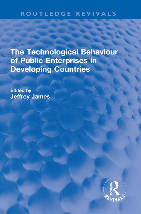 Produktbild: The Technological Behaviour of Public Enterprises in Developing Countries
